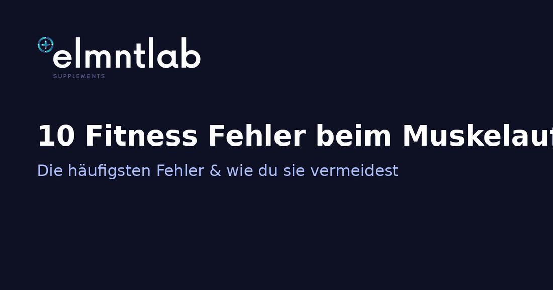 Die 10 größten Fitness Fehler beim Muskelaufbau – und wie du sie vermeidest