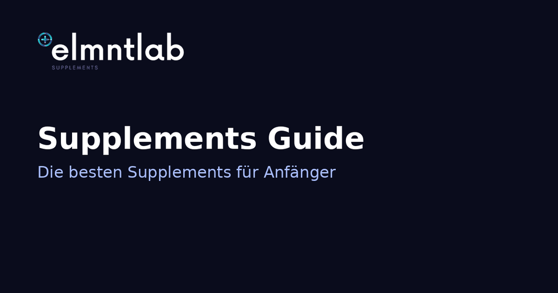 Supplement Guide – Die wichtigsten Nahrungsergänzungsmittel einfach erklärt